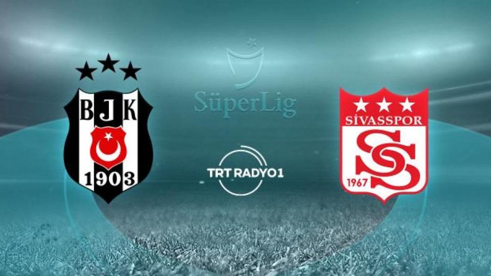 Beşiktaş’ın rakibi Sivasspor