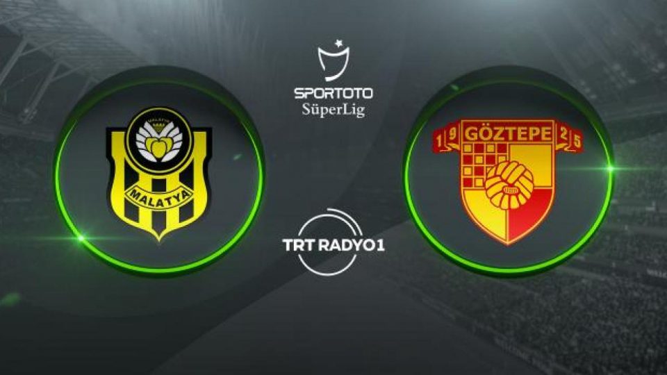 Yeni Malatyaspor’un rakibi Göztepe