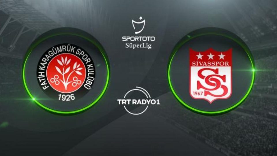 Fatih Karagümrük Sivasspor’u konuk ediyor