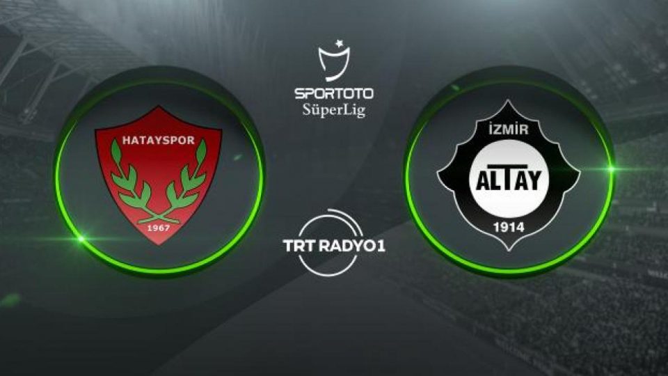 Hatayspor’un rakibi Altay