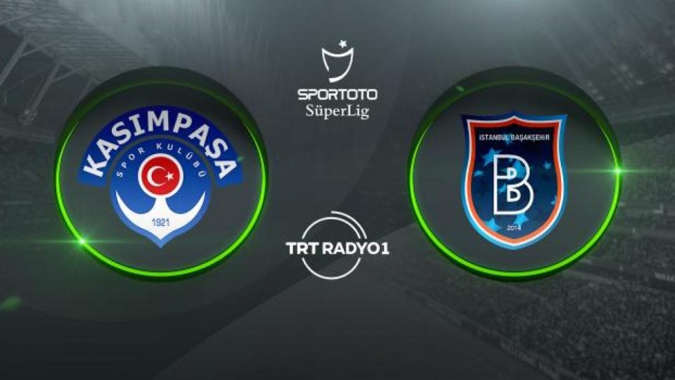 Kasımpaşa Başakşehir’i konuk ediyor