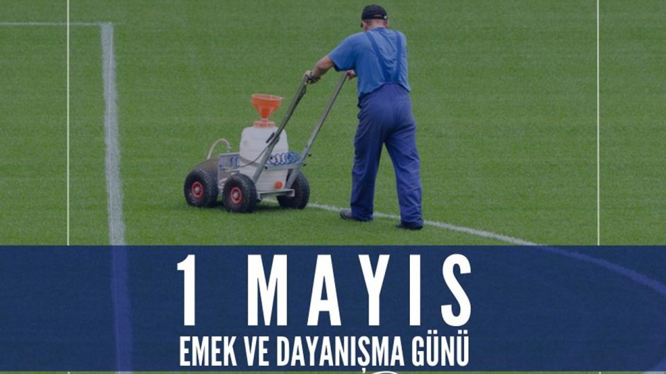 Spor Toto Süper Lig takımlarının 1 Mayıs paylaşımları