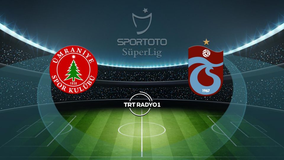 Ümraniyespor’un rakibi Trabzonspor