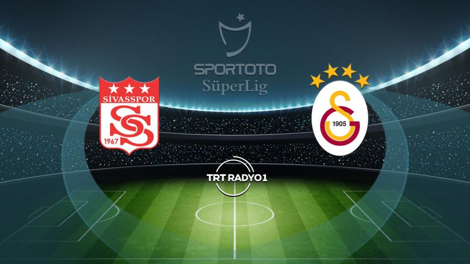 Sivasspor’un rakibi Galatasaray