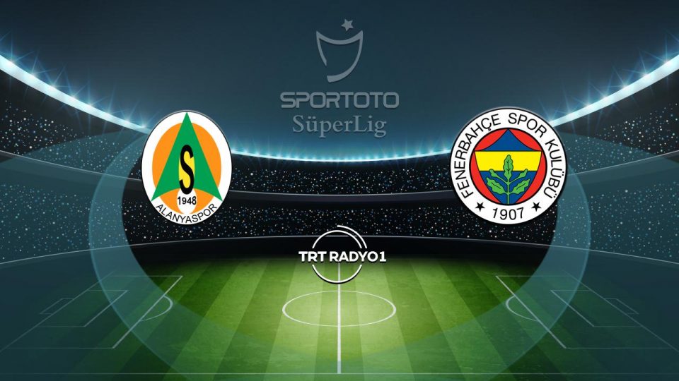 Alanyaspor’un rakibi Fenerbahçe